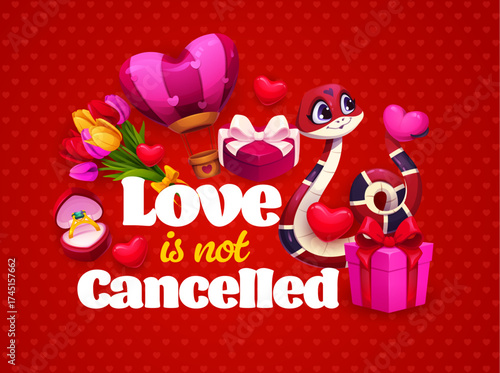 Love is not cancelled Valentine Day quote greeting card. Vector cute snake cartoon character with love hearts, romantic gift box and flowers, ring and hot air balloon, Valentine card and cute quote
