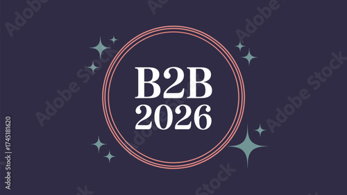 B2b 2026 text inside a double lined circle with star shapes on a dark purple background design