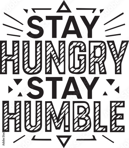 stay hungry stay humble vector illustation