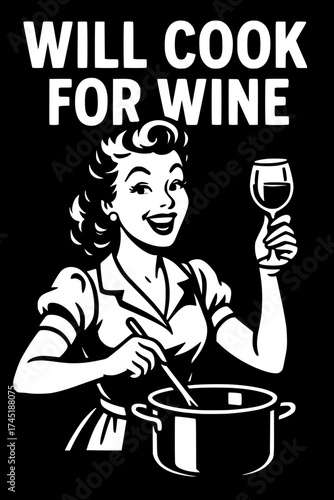 A bold white-only vector in classic 1950s pin-up style of a cheerful woman stirring a pot while holding a wine glass, playful retro humor and quote