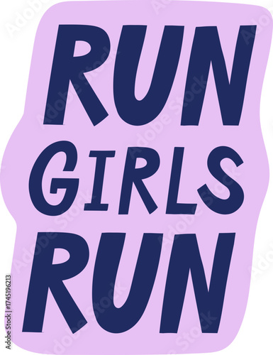 Run Girls Run text on purple sticker promoting girl power