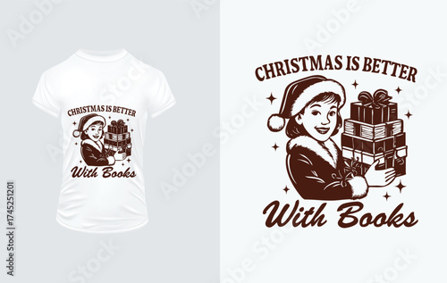 Christmas Is Better With Books Girl Holding Gifts Design Keywords: christmas, books, girl, gifts