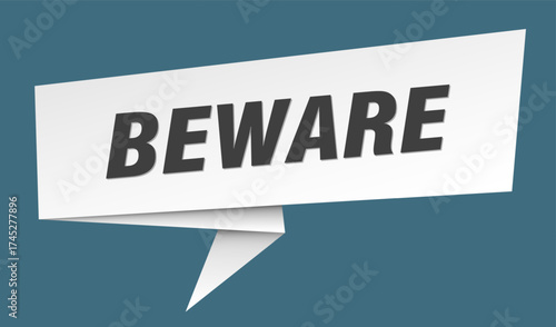 beware banner. beware speech bubble, label, sticker, sign template
