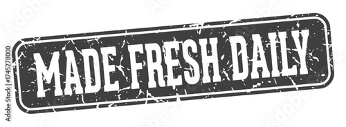 made fresh daily rectangular sign. made fresh daily stamp