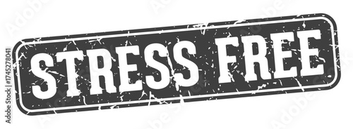 stress free rectangular sign. stress free stamp