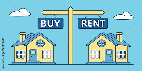Buy or rent your dream home today with clear choices, property investment, real estate decisions made easy with houses and a sign pointing the way