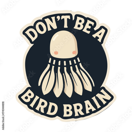 funny badminton joke, funny badminton quote, gift for badminton player