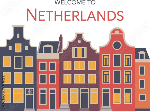 Welcome to Netherlands illustration with colorful Amsterdam canal houses, traditional European architecture cityscape, travel landmark vector design for tourism artwork