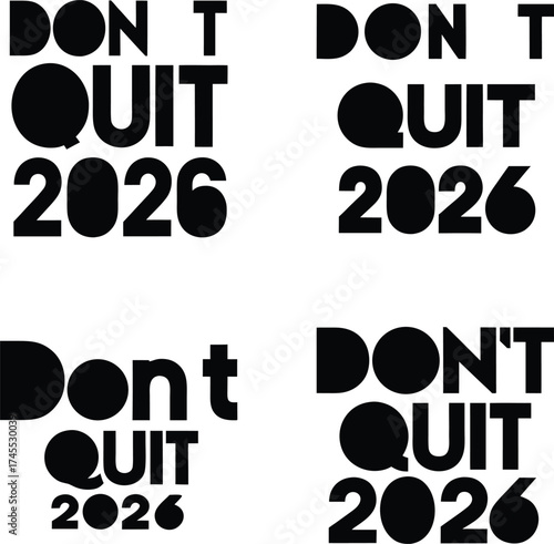 Black typography dont quit 2026 on white background vector