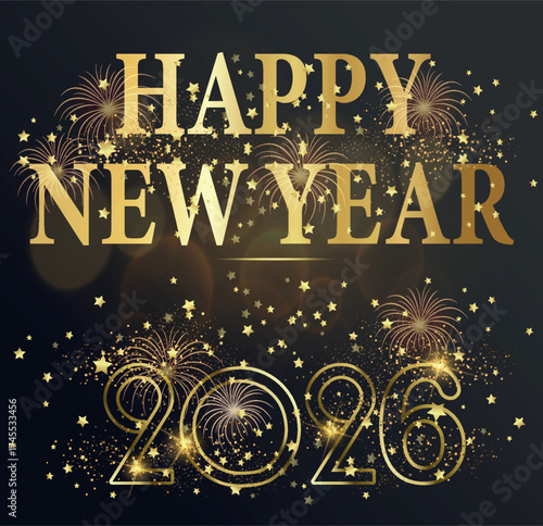 Card or banner to wish a happy new year 2026 in gold on a black background with fireworks and gold-colored stars and circles in bokeh effect