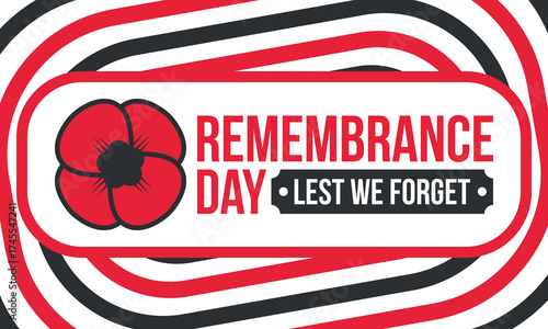 Remembrance Day. Lest we Forget. Remembrance poppy. Poppy day. Memorial day observed in Commonwealth member states to honour armed forces members who have died in the line of duty. Red poppy. Vector