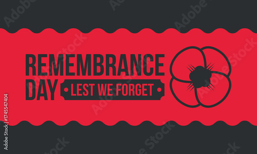 Remembrance Day. Lest we Forget. Remembrance poppy. Poppy day. Memorial day observed in Commonwealth member states to honour armed forces members who have died in the line of duty. Red poppy. Vector