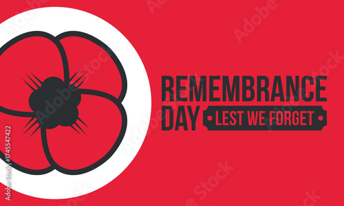 Remembrance Day. Lest we Forget. Remembrance poppy. Poppy day. Memorial day observed in Commonwealth member states to honour armed forces members who have died in the line of duty. Red poppy. Vector