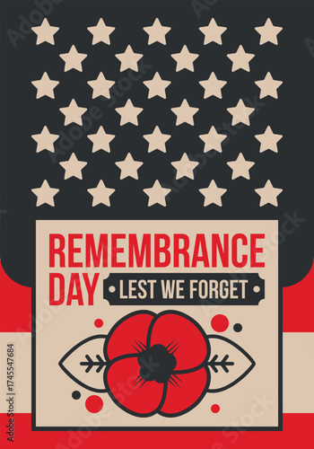 Remembrance Day. Lest we Forget. Remembrance poppy. Poppy day. Memorial day observed in Commonwealth member states to honour armed forces members who have died in the line of duty. Red poppy. Vector
