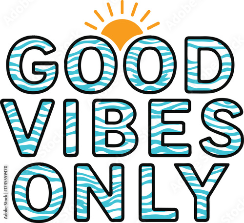 good vibes only