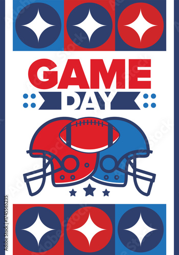 Game Day. American football playoff. Super Party in United States. Final game of regular season. Professional team championship. Ball for american football. Sport poster. Vector illustration