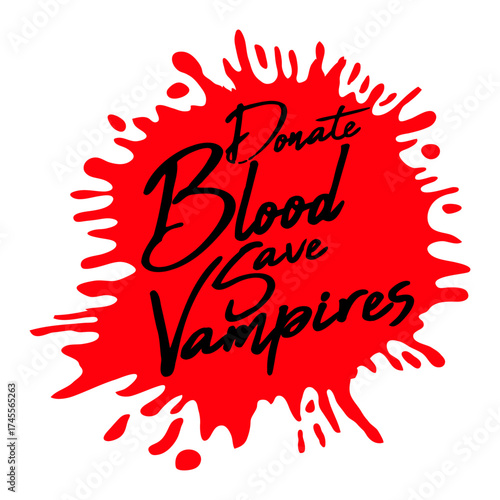 Donate Blood Save Vampires Halloween Funny Drops Humor