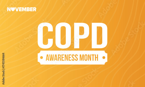 COPD Awareness Month in November. Chronic Obstructive Pulmonary Disease. Celebrated annual in United States. Medical health care and awareness design. Poster, card, banner and background. Vector