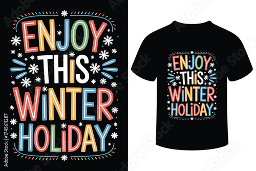 Enjoy this winter holiday colorful text design for t shirts