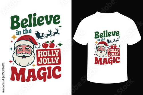 Believe in the holly jolly magic christmas t shirt design