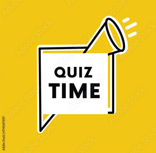 Quiz time sign white poster badge with megaphone. Opening concept design elements. Vector eps editable.