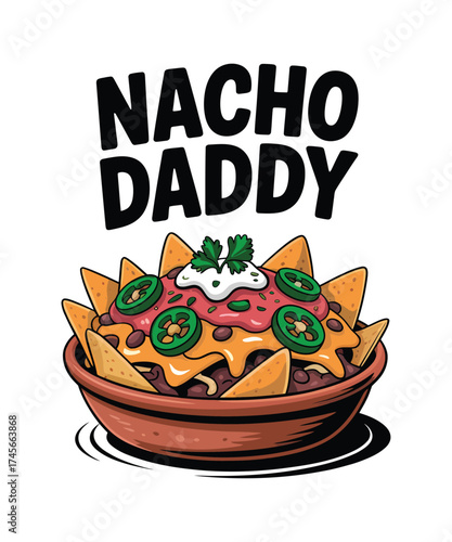 Nacho Daddy - A Playful Food Pun Design