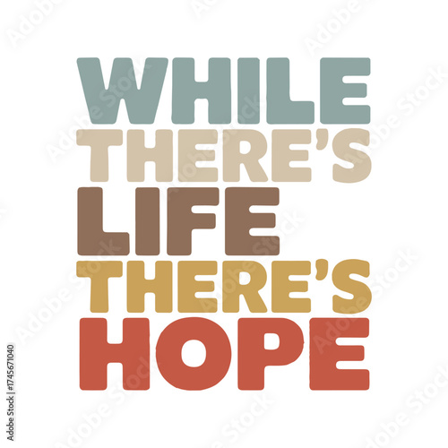 Retro style typography with a powerful message of hope and perseverance.
