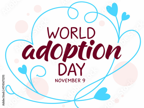 World Adoption Day Celebration with Heart Accents and Elegant Typography for November Ninth graphic Day