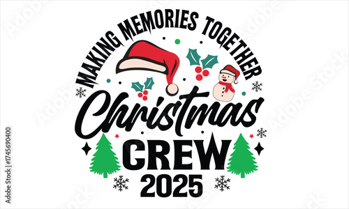 Making Memories Together Christmas Crew 2025 Design