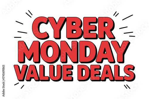 Bold red text announces "Cyber Monday Value Deals" with radiating lines, perfect for online sales and promotions.