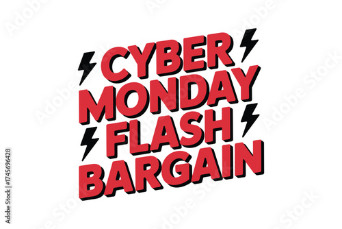 Bold red text announces Cyber Monday flash bargain with energetic lightning bolts