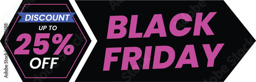 Black friday discount up to 25 off sale promotion banner with neon pink text on black background, isolated on white background