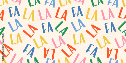 Seamless xmas pattern with red, green, blue, and yellow 'fa la la' text on a light background. Festive Christmas design perfect for wrapping paper, greeting cards, textiles and xmas seasonal projects.