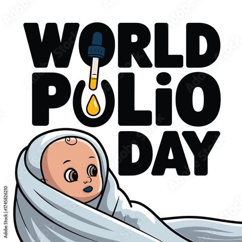 Vector art of world polio day graphic with bold text and a baby wrapped in a blanket, highlighting the importance of polio prevention and vaccination efforts