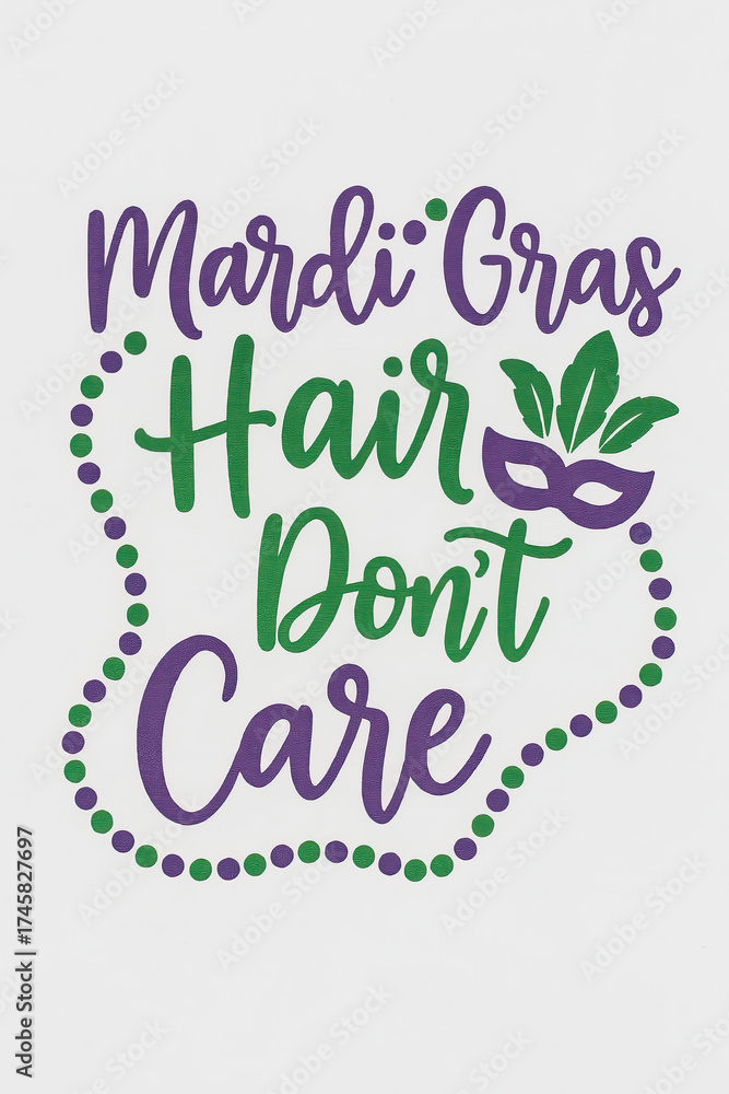 Obraz premium Mardi Gras Hair Don't Care Fun & Festive Purple & Green Design with Intricate Mask, Flowing Feathers, and Playful Beaded Accents – Ideal for Carnival Celebrations, Fat Tuesday Parties, and Humorous Ev