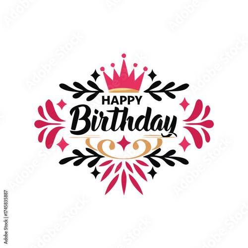 happy birthday, greeting, celebration, festive, decorative, ornate, flourish, pink, black, gold, white, text, lettering, typography, crown, royalty, regal, design, graphic, illustration, holiday, birt