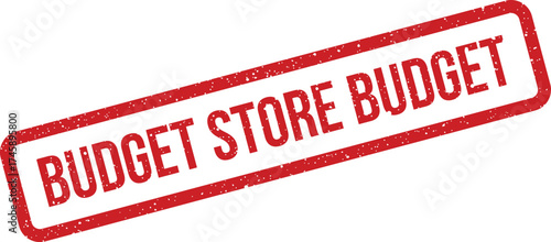 A distressed rubber stamp impression with the words BUDGET STORE BUDGET prominently displayed, indicating a low cost offer