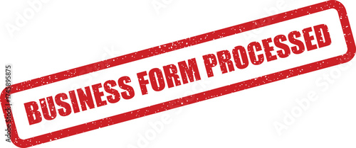 A rectangular red grunge rubber stamp showing the text BUSINESS FORM PROCESSED with a textured surface effect