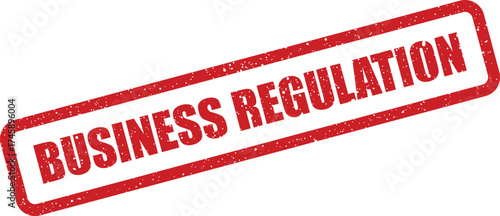A red grunge rubber stamp with text business regulation for official documents and compliance information