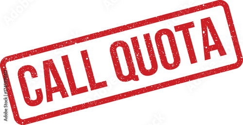 Distressed rubber stamp graphic displaying the phrase CALL QUOTA, signifying sales goals and required performance