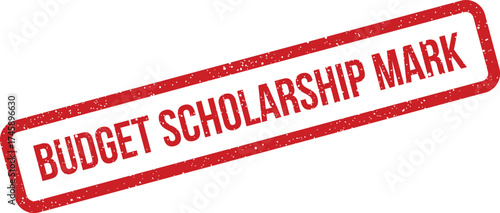 Grungy red rectangular rubber stamp mark displaying the phrase BUDGET SCHOLARSHIP MARK for financial or educational use