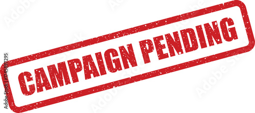 Textured rectangular rubber stamp displaying Campaign Pending text for an upcoming or awaiting approval project