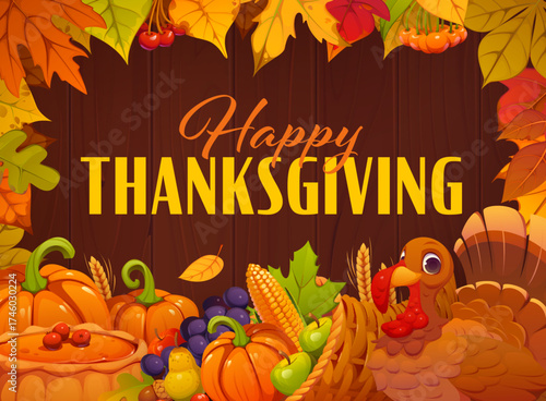 Thanksgiving greeting card with a wooden background and smiling turkey surrounded by autumn leaves foliage, pumpkins and corn, grapes and pie, symbolizing family holiday gatherings and harvest time