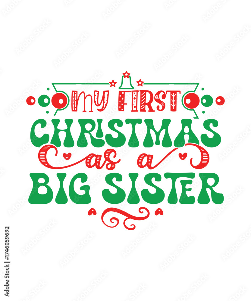 Naklejka premium my first christmas as a big sister svg