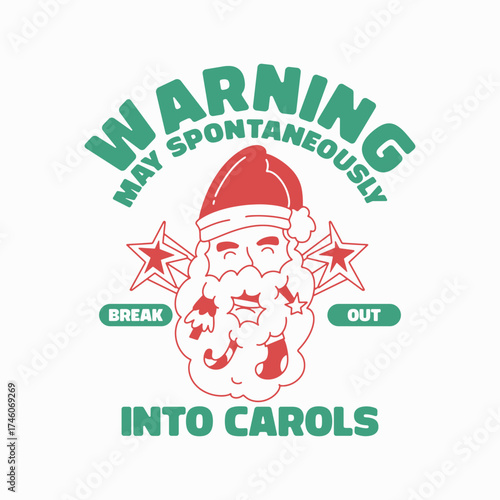 Funny Santa spontaneous carols shirt design, Retro Christmas humor sublimation print file, Vintage style singing Santa POD graphic, Holiday warning break out into carols tee