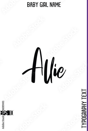 Allie   -Female Name Stylish Typography Text Vector Artwork