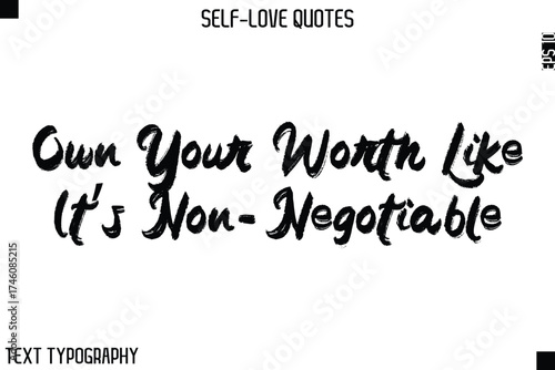 Own Your Worth Like It’s Non-Negotiable    -Motivational Self-Love Brush Hand Drawn Typography Lettering Vector