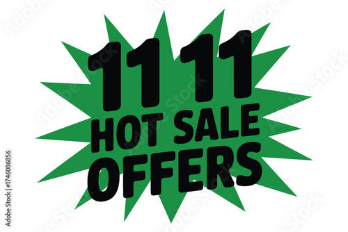 Bright green starburst graphic with bold black text announcing '11 11 HOT SALE OFFERS'