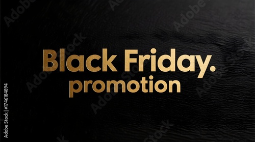 business concept on black background. Black Friday promotion text in gold font on textured dark background