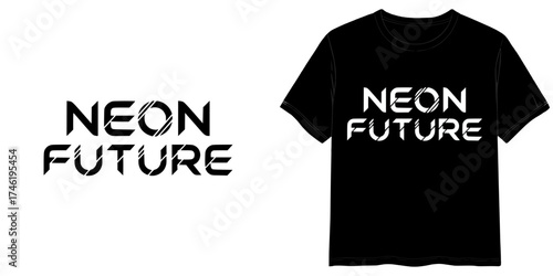 NEON FUTURE text in Cyberpunk Techno Lettering style, two variants of the inscription design in black on a transparent background and in white on the background of a mock-up T-shirt  